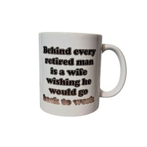 Retirement Humor | Work | White Coffee Mug